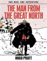 The Man From The Great North - Hugo Pratt - 9781684050581