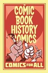 Comic Book History of Comics: Comics For All - Fred Van Lente - 9781684052554