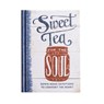 Sweet Tea for the Soul: Down-Home Devotions to Comfort the Heart (a 90-Day Devotional to Slow Down Your Pace and Bring Peace to Your Busy Life) - Dayspring - 9781684082230