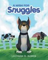 A Wish for Snuggles - Leetress M Burris - 9781684099825
