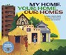 My Home, Your Home, Our Homes - Emma Bernay - 9781684102914