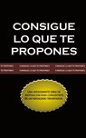 Consigue lo que te Propones (The Go-Getter, Spanish Edition) - Peter B Kyne - 9781684116850