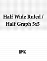 Half Wide Ruled / Half Graph 5x5 - RWG - 9781684119950