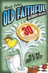 Uncle John's OLD FAITHFUL 30th Anniversary Bathroom Reader - Bathroom Readers' Institute - 9781684121267