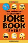 The Funniest & Grossest Joke Book Ever! - Editors of Portable Press - 9781684121458