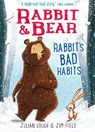 Rabbit & Bear: Rabbit's Bad Habits - Julian Gough ; Jim Field - 9781684125883