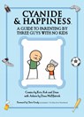 Cyanide & Happiness: A Guide to Parenting by Three Guys with No Kids - WILSON,  Kris ; DenBleyker, Rob ; McElfatrick, Dave - 9781684150021