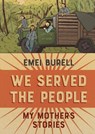 We Served the People - Emei Burell - 9781684155040