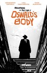 Regarding the Matter of Oswald's Body - Christopher Cantwell - 9781684158454