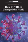 How Covid-19 Changed the World - Scientific American Editors - 9781684169962