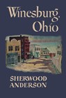 Winesburg, Ohio - Sherwood Anderson - 9781684224944