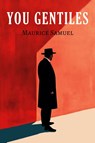 You Gentiles - Maurice Samuel - 9781684229802