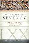Translation of the Seventy - Edmon L Gallagher - 9781684261710