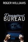 Dangerous Bureau - Roger Williams - 9781684335619