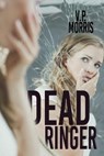 Dead Ringer - MORRIS,  V P - 9781684339150