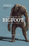 The Legend of Bigfoot - T. S. Mart ; Mel Cabre - 9781684350605