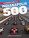 The Winning Cars of the Indianapolis 500 - REINHARDT,  James Craig - 9781684350704