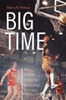 Big Time - Murry R. Nelson - 9781684352180