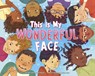This Is My Wonderful Face - Miriam Moore-Keish - 9781684363568