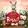 Just Like Rabbit - Katy Hudson - 9781684364596