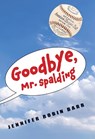 Goodbye, Mr. Spalding - Jennifer Robin Barr - 9781684371785
