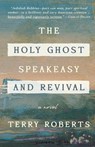 The Holy Ghost Speakeasy and Revival - Terry Roberts - 9781684421633