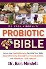 Dr. Earl Mindell's Probiotic Bible - Dr. Earl Mindell - 9781684423552