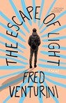 The Escape of Light - Fred Venturini - 9781684423927
