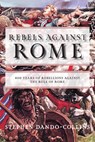 Rebels against Rome - Stephen Dando-Collins - 9781684427857
