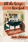 All the Ways We Lied - Aida Zilelian - 9781684429523