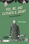 You, Me, and Ulysses S. Grant - Brad Neely - 9781684429769