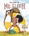 Waiting on Mr. Sloth - Katy Hudson - 9781684464807