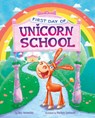 First Day of Unicorn School - Hernandez - 9781684467969