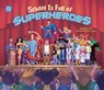 School Is Full of Superheroes - Michael Dahl - 9781684468690