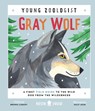 Gray Wolf (Young Zoologist) - Brenna Cassidy - 9781684493135