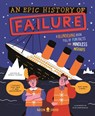 An Epic History of Failure: A Blundering Book Full of Fun Facts and Mindless Mishaps - Natalie Younger - 9781684495634