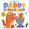 My Amazing Family: Daddy Dinosaur: A Loving Touch and Feel Book for Kids and Dads - Priddy Books - 9781684495658