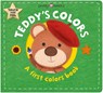 Teddy's Colors (Learn with Bear): A First Colors Book - Priddy Books - 9781684496013