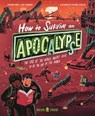 How to Survive an Apocalypse - Coby Coonradt ; Cameron Hardy ; Neon Squid - 9781684496907