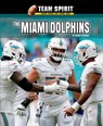 The Miami Dolphins - Mark Stewart - 9781684501205