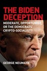 The Biden Deception - George Neumayr - 9781684511334