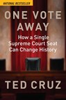One Vote Away - Ted Cruz - 9781684511341