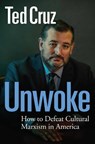 Unwoke - Ted Cruz - 9781684513628