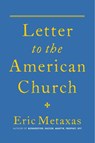 Metaxas, E: Letter to the American Church - Eric Metaxas - 9781684513895