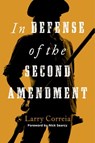 In Defense of the Second Amendment - Larry Correia - 9781684514151