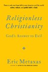 Metaxas, E: Religionless Christianity - Eric Metaxas - 9781684515509