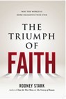 The Triumph of Faith - Rodney Stark - 9781684516599