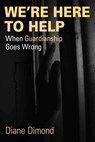 We're Here to Help - Diane Dimond - 9781684581672
