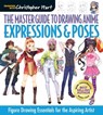 The Master Guide to Drawing Anime: Expressions & Poses - Christopher Hart - 9781684620364