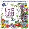 Life is Sweet Coloring Book - Jane Maday - 9781684620760